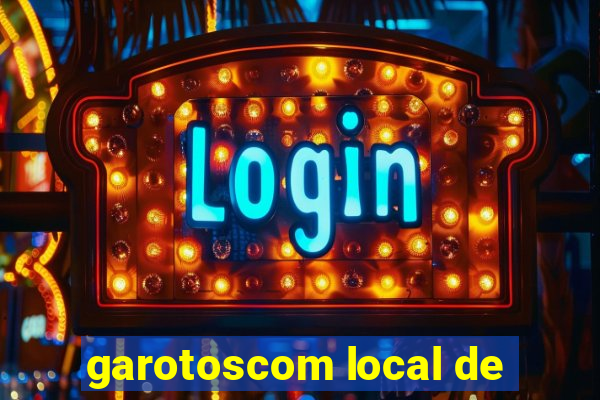 garotoscom local de